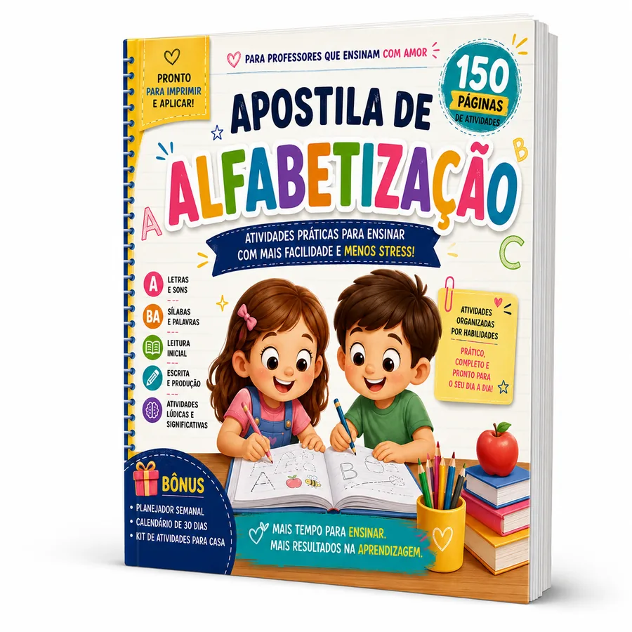 Apostila de Alfabetização — 150 páginas de atividades, com os bônus Planejador Semanal, Calendário de 30 Dias e Kit de Atividades para Casa